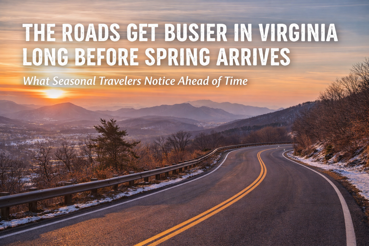The Roads Get Busier in Virginia Long Before Spring Arrives